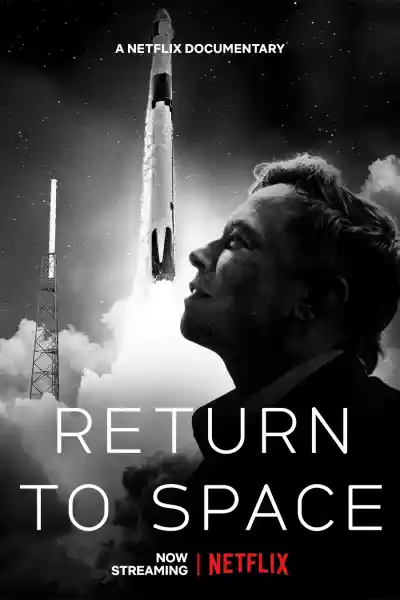 Return to Space (2022) คืนสู่อวกาศ, Jimmy Chin, Bob Behnken, Douglas Hurley, Elon Musk